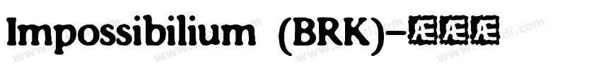 Impossibilium (BRK)字体转换